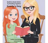 Everly’s Day: Bedtime Made Better by Reading Together