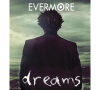 Evermore - Dreams [Import]