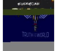 Evermore - Truth of The World [Import]