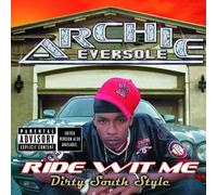 Eversole,Archie - Ride Wit Me Dirty South Style