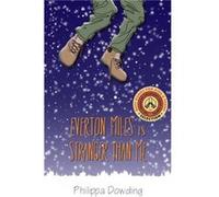 Everton Miles Is Stranger Than Me by Philippa Dowding Philippa Dowding (Auteur)