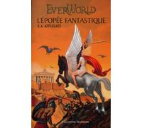 Everworld Tome 2: L'épopée fantastique
