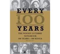 Every 100 Years - The Woody Guthrie Centennial Songbook