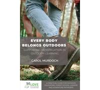 Every Body Belongs Outdoors: Supporting Menstruation in Outdoor Learning