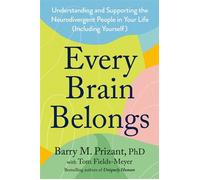 Every Brain Belongs Understanding and Supporting the Neurodivergent People in Your Life (Including Yourself) - Barry M. Prizant PhD - Tarcher - ebook (ePub) - Livre