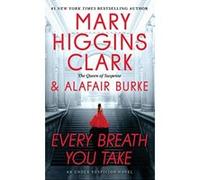 Every Breath You Take (Under Suspicion) - [Livre en VO] Mary Higgins Clark, Alafair Burke (Auteur)