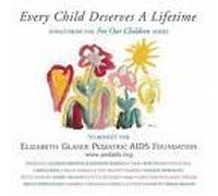 Every Child Deserves A Lifetime: So