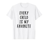 Every Child is My Favorite Funny Teacher White Lie Party T-Shirt