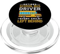 Every Child Left Behind - Retired Retiring School Bus Driver PopSockets PopGrip pour MagSafe