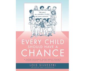 Every Child Should Have a Chance: A Tapori Resource Guide About Poverty, Human Rights, and Social Inclusion