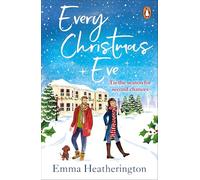 Every Christmas Eve: Don’t miss the latest heart-warming and utterly feel-good, cosy festive romance from the Irish Times bestselling author