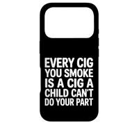 Every Cig You Smoke Steals A Child’s Chance - Coque pour iPhone 17 Pro