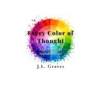 Every Color of Thought: A Life Painted in Neurodivergence