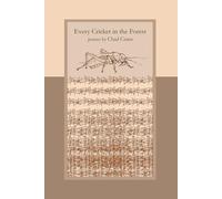 Every Cricket in the Forest: poems by Chad Crane