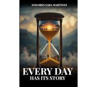 Every Day Has Its Story