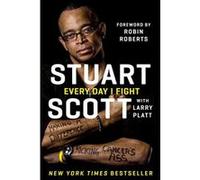 Every Day I Fight - [Version Originale] Stuart Scott (Auteur)