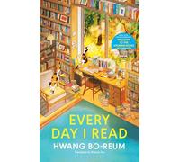 Every Day I Read: 53 Ways to Get Closer to Books