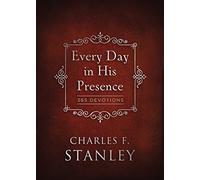 Every Day in His Presence: A Daily Devotional for Finding Peace and Purpose (365 Devotions - Inspiration for Every Day of the Year)