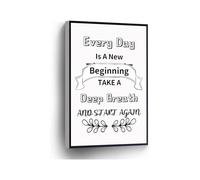 Every Day Is a New Beginning Take a Deep Breath and Start Again Canvas Print Inspirational Wall Art for Home Office School Decor(Framed,12x18inch(30x45cm))