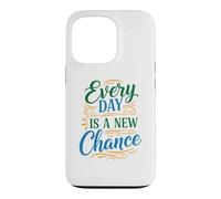 Every Day is a New Chance, Inspirational Motivation Quotes Coque pour iPhone 13 Pro