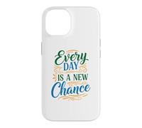 Every Day is a New Chance, Inspirational Motivation Quotes Coque pour iPhone 14