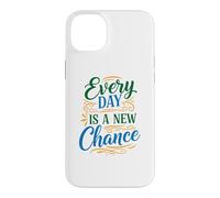 Every Day is a New Chance, Inspirational Motivation Quotes Coque pour iPhone 14 Plus