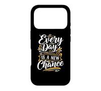 Every Day is a New Chance Inspirational Motivation Quotes Coque pour iPhone 17 Pro