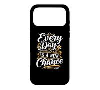 Every Day is a New Chance Inspirational Motivation Quotes Coque pour iPhone 17 Pro Max