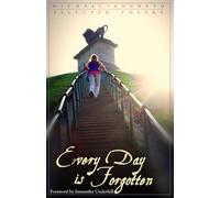 Every Day is Forgotten