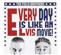 Field Brothers – Every Day is Like an Elvis – Import
