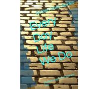 Every Day Life We Do: Routines natural to how we live