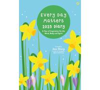 Every Day Matters 2025 Desk Diary: A Year of Inspiration for the Mind, Body and Spirit