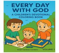 Every Day with God - A Children's Devotional Coloring Book - Volume 1