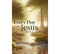 Every Day with Jesus: A Month in His Presence