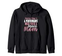 Every Day's a Performance When You're a Dance Mom Sweat à Capuche