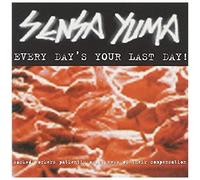 Every Day's Your Last Day