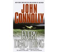 Every Dead Thing: A Charlie Parker Thriller