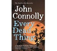 John Connolly Every Dead Thing (Poche) Charlie Parker Thriller