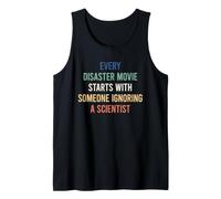 Every Disaster Movie Starts with Someone Ignoring Scientist Débardeur
