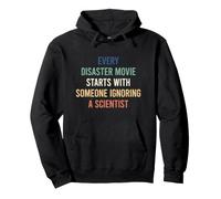 Every Disaster Movie Starts with Someone Ignoring Scientist Sweat à Capuche