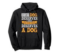 Every Dog Deserves A Home Not Every Home Deserves A Dog Sweat à Capuche