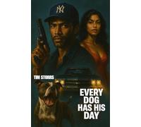 EVERY DOG HAS HIS DAY