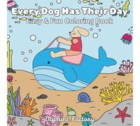 Every Dog Has Their Day: Easy & Fun Coloring Book