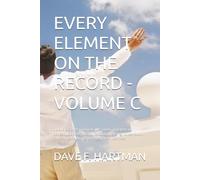 EVERY ELEMENT ON THE RECORD - VOLUME C: Delaware's Other Criminal Codes: Drugs, Impaired and Dangerous Driving, Alcohol, Boating, Licensing, ... Reporting, and the General Defenses