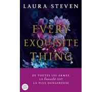 Every Exquisite Thing (version française) - Laura Steven - Albin Michel Jeunesse - broché - Roman adolescent