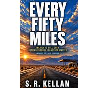 EVERY FIFTY MILES: A Nevada Collapse Thriller