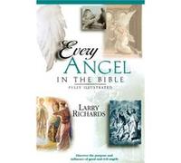 Every Good and Fallen Angel in the Bible by Angie PetersLawrence O. Richards Larry Richards (Auteur)