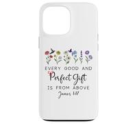 Every Good Perfect is from Above Bible God Quote James 1:17 Coque pour iPhone 13 Pro Max