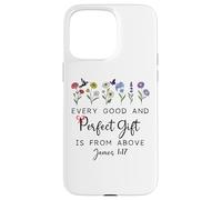 Every Good Perfect is from Above Bible God Quote James 1:17 Coque pour iPhone 15 Pro Max