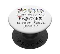 Every Good Perfect is from Above Bible God Quote James 1:17 PopSockets PopGrip Adhésif